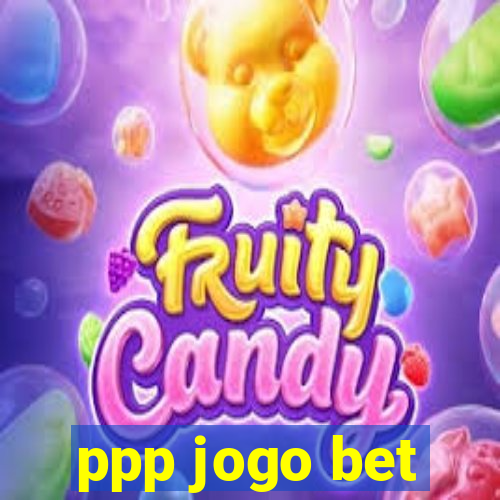 ppp jogo bet